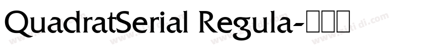 QuadratSerial Regula字体转换